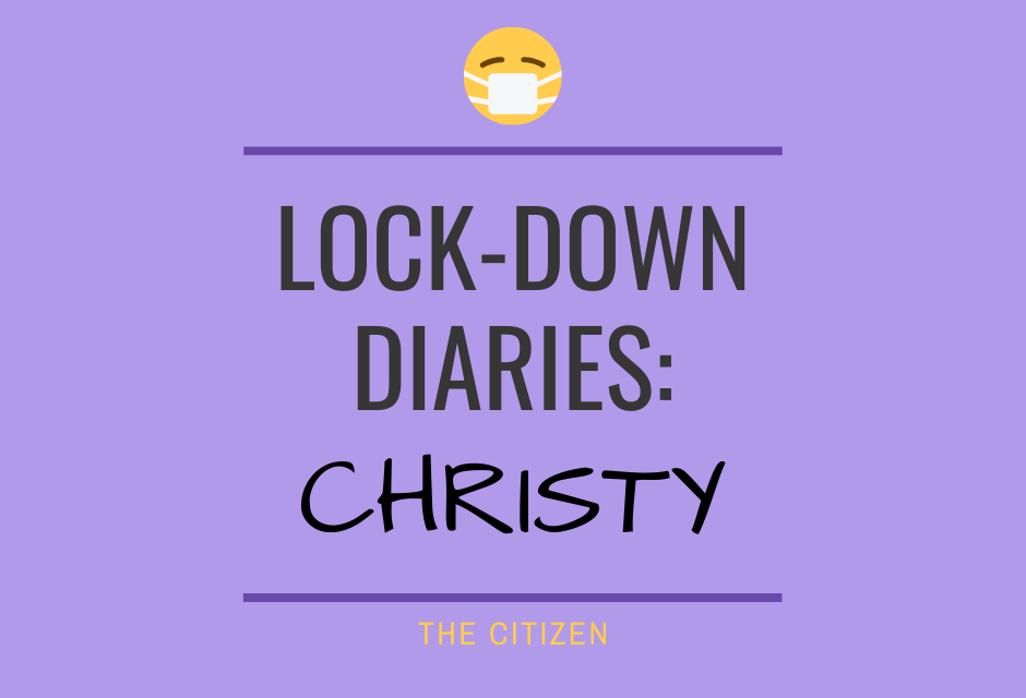 Lock-down Diaries: Christy