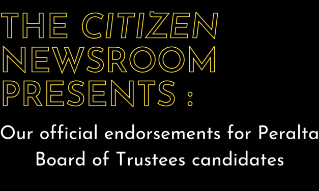 The Citizen newsroom endorsements for Peralta Board of Trustees Candidates