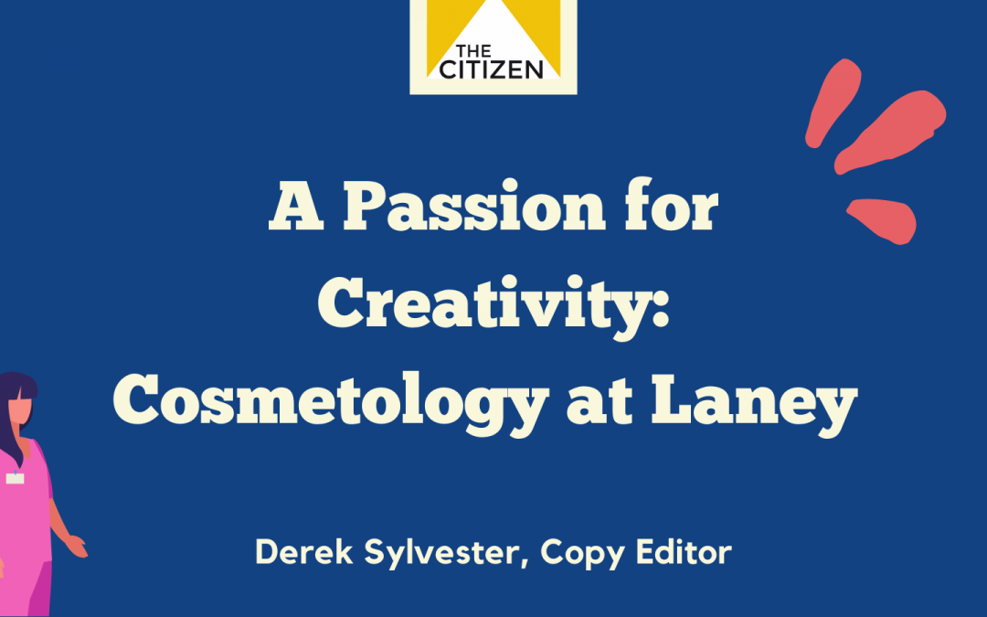 A Passion for Creativity: Cosmetology at Laney