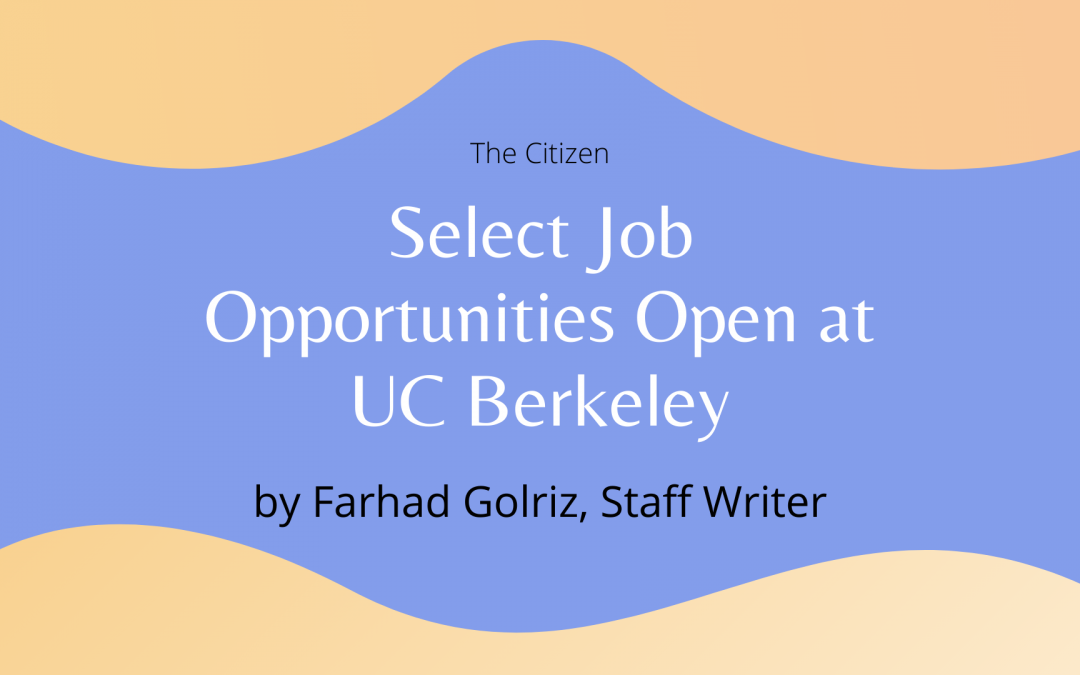 Select Job Opportunities Open at UC Berkeley