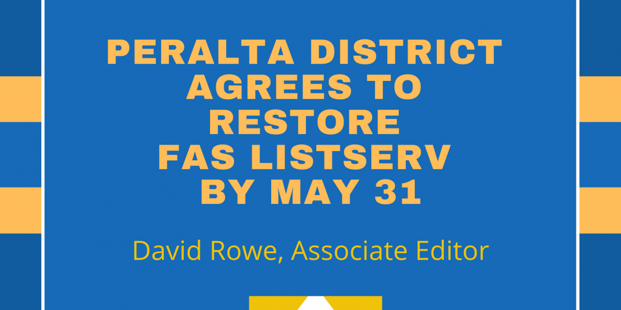 Peralta District Agrees to Restore FAS Listserv by May 31 