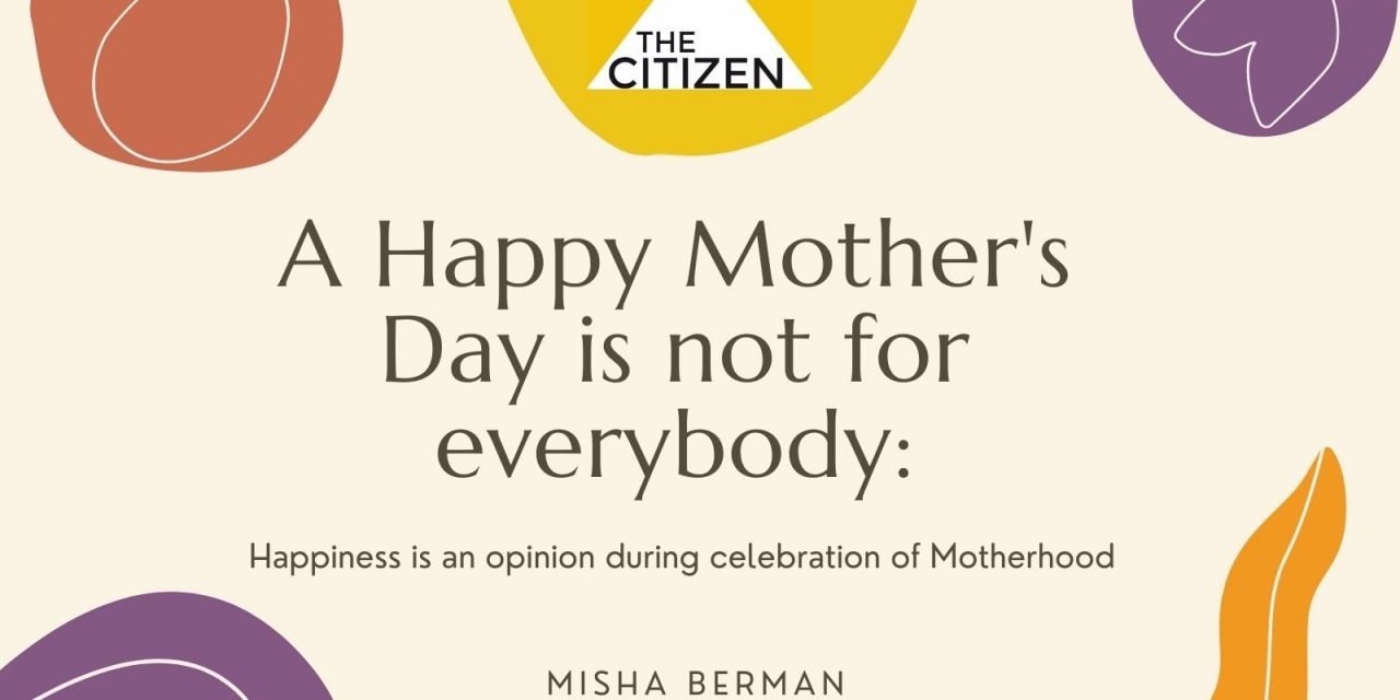 A Happy Mother’s Day is not for everybody
