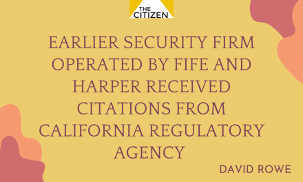 Earlier Security Firm operated by Fife and Harper Received Citations from California Regulatory Agency