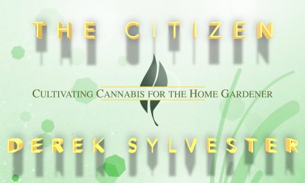 The Citizen presents: Cultivating Cannabis For The Home Gardener
