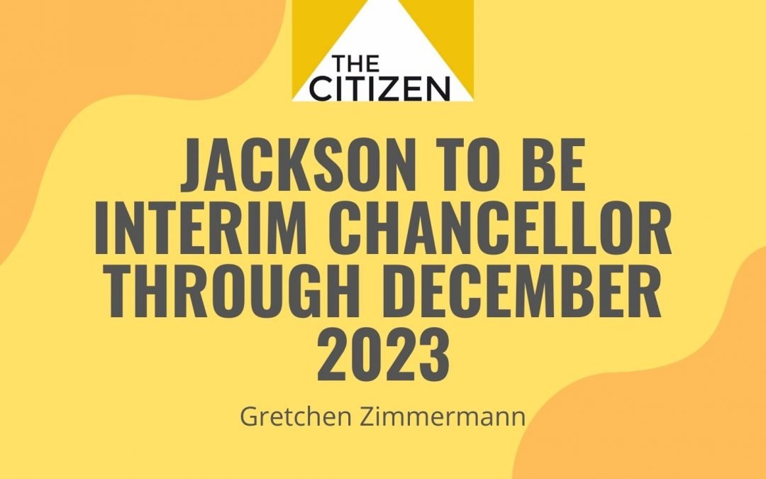 Jackson to be Interim Chancellor through December 2023