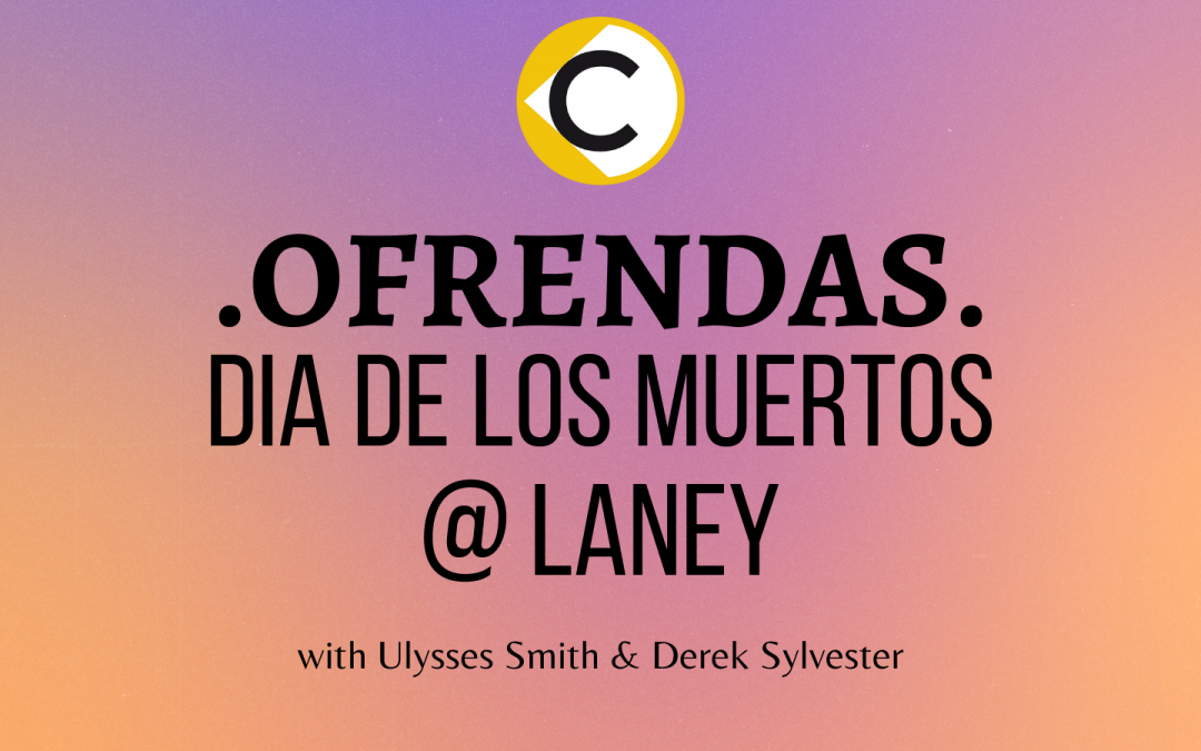 Ofrendas – Dia de Los Muertos @ Laney College