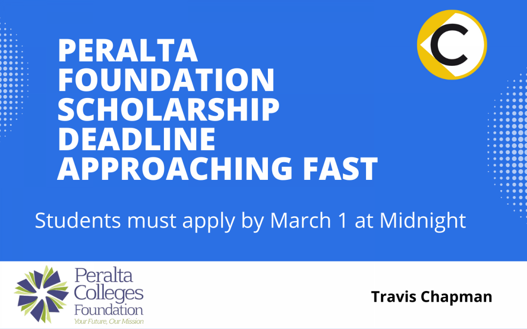Peralta Foundation Scholarship Deadline Approaching Fast