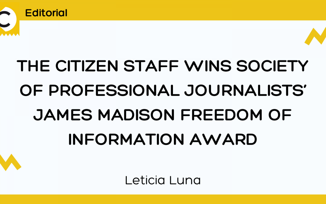 The Citizen staff wins Society of Professional Journalists’ James Madison Freedom of Information Award
