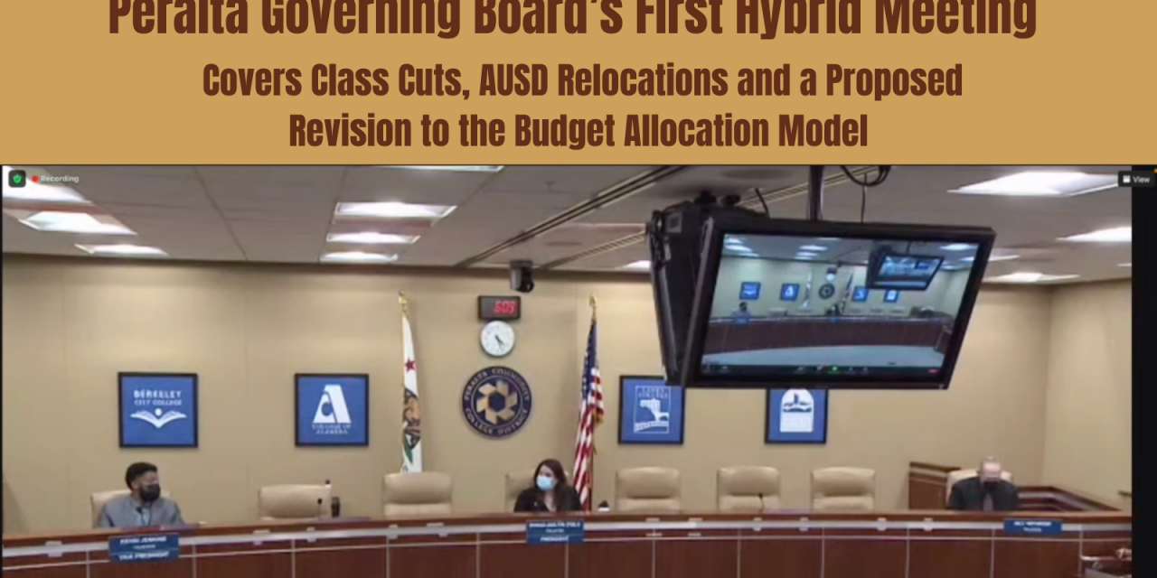 Peralta Governing Board’s First Hybrid Meeting Covers Class Cuts, AUSD Relocations and a Proposed Revision to the Budget Allocation Model