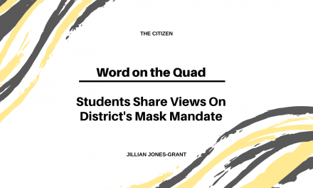 Word on the Quad — Students Share Views On District’s Mask Mandate