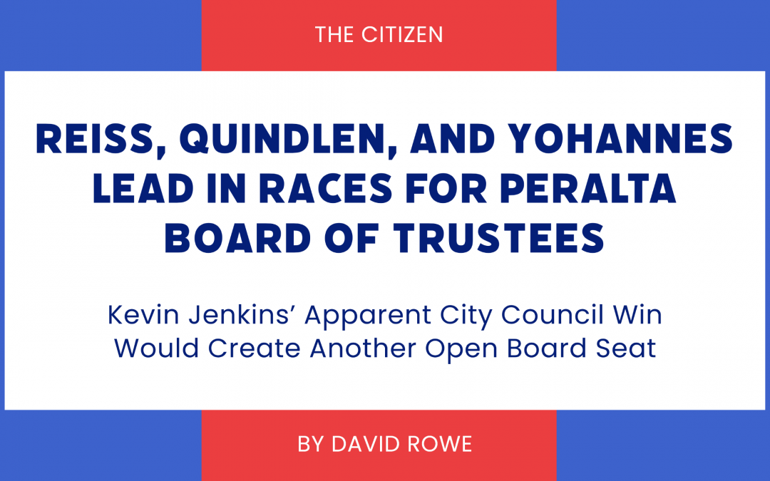Reiss, Quindlen, and Yohannes Lead in Races for Peralta Board of Trustees