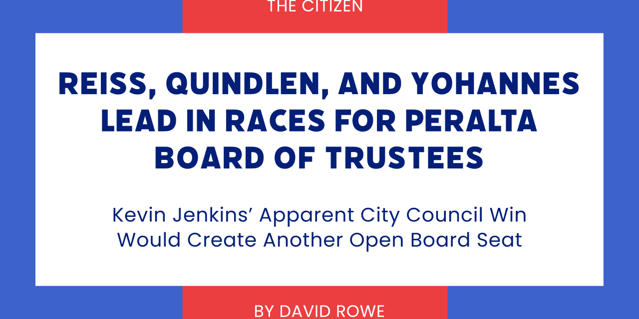 Reiss, Quindlen, and Yohannes Lead in Races for Peralta Board of Trustees