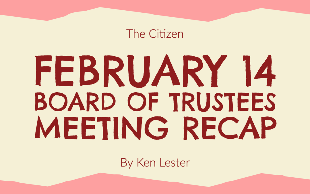 February 14 Board of Trustees Meeting Recap