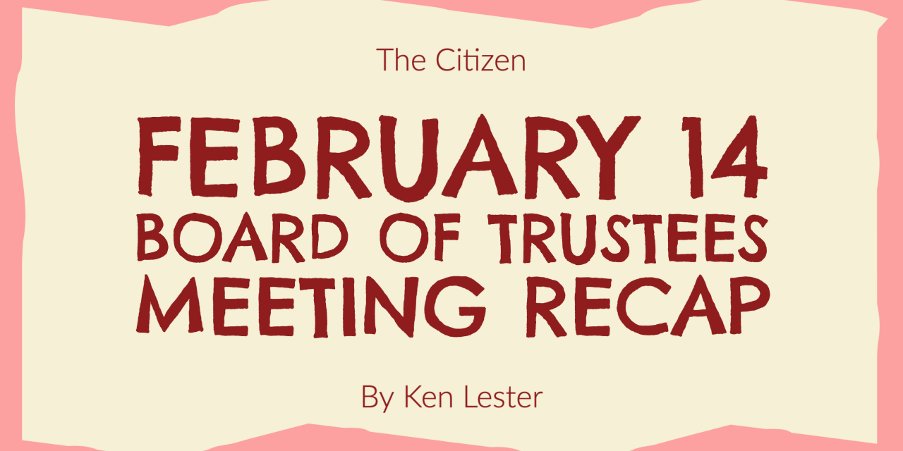 February 14 Board of Trustees Meeting Recap