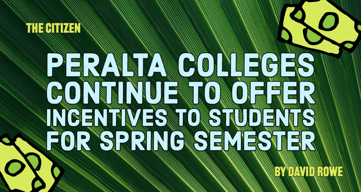 Peralta Colleges Continue to Offer Incentives to Students for Spring Semester