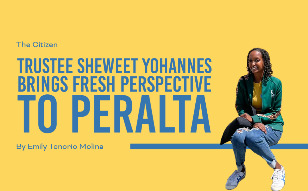 Trustee Sheweet Yohannes Brings Fresh Perspective to Peralta
