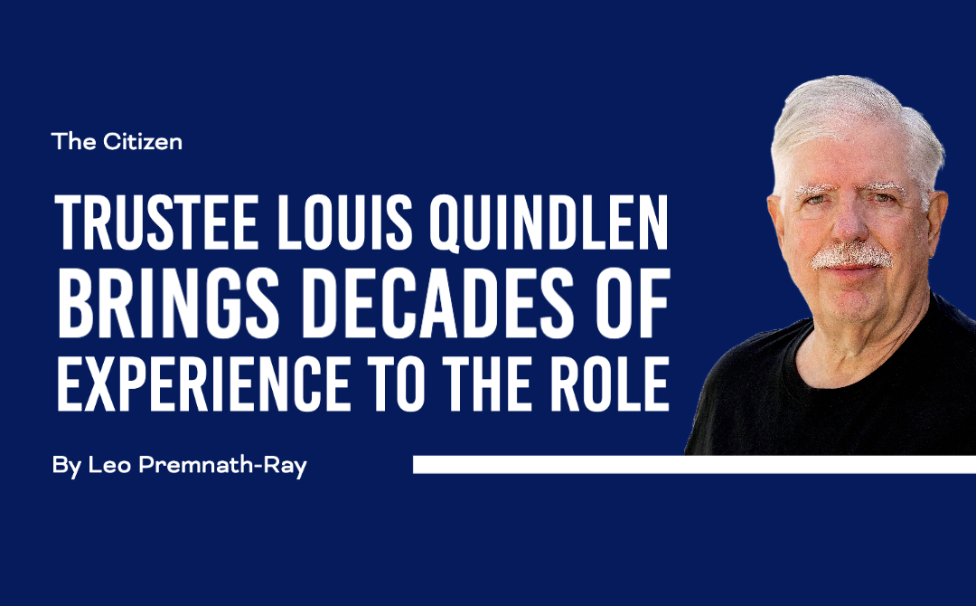 Trustee Louis Quindlen Brings Decades of Experience to the Role