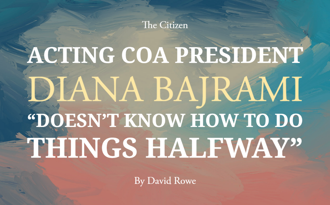 Acting CoA President Diana Bajrami “Doesn’t Know How To Do Things Halfway”