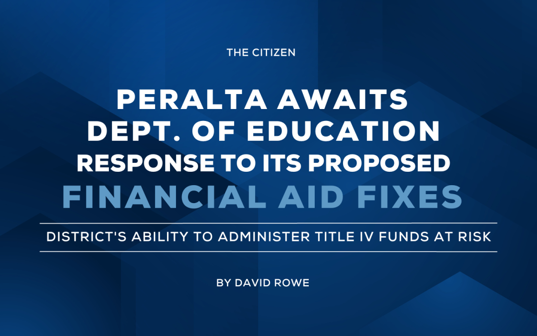 Peralta awaits Dept. of Education response to its proposed financial aid fixes